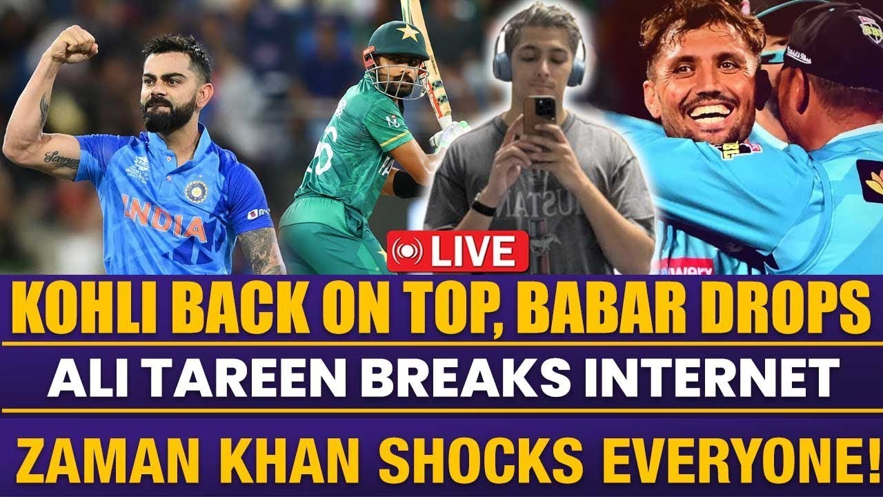 LIVE | Kohli Back on Top, Babar Drops | Ali Tareen Breaks Internet | Zaman Khan Shocks Everyone!