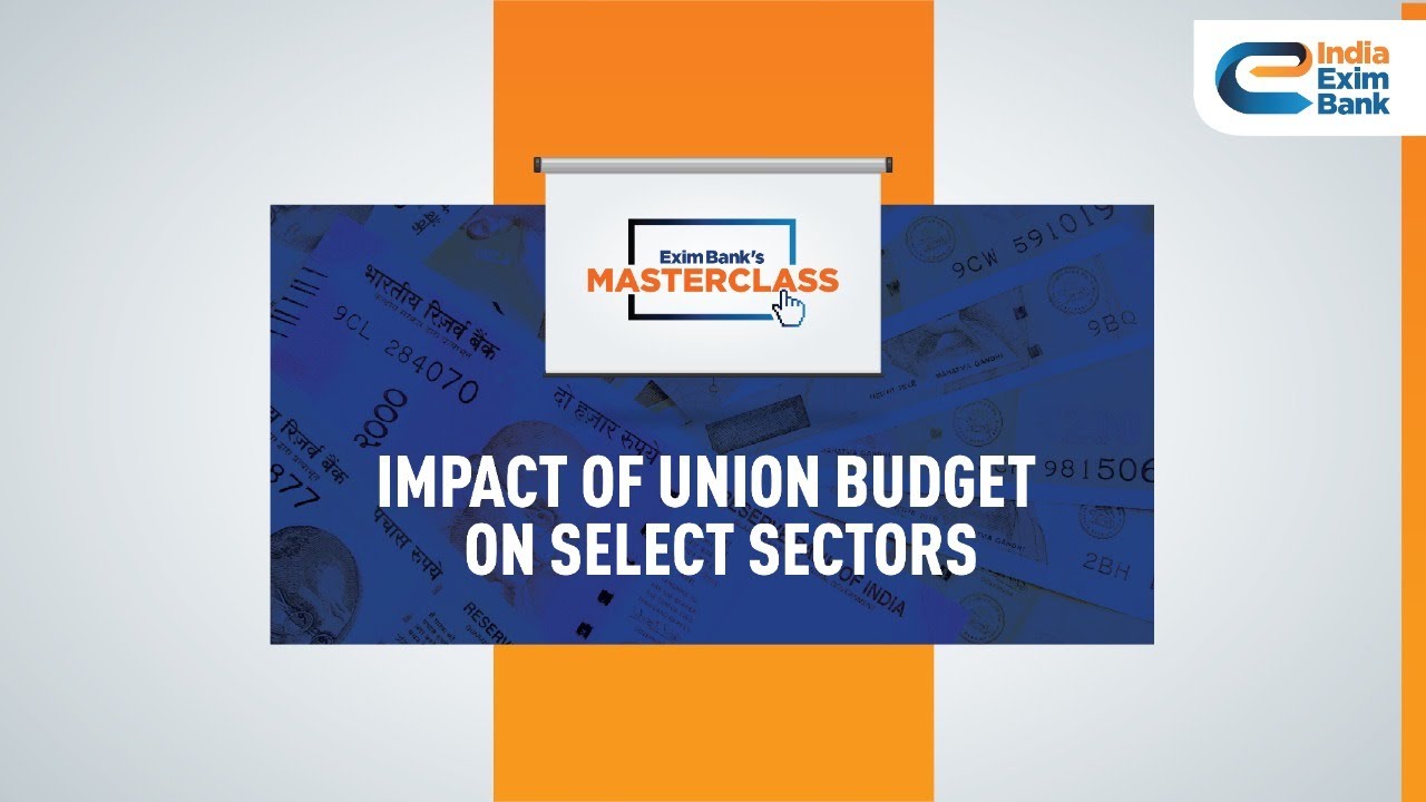 Exim Bank | Masterclass on &lsquo;Impact of Union Budget on Select Sectors
