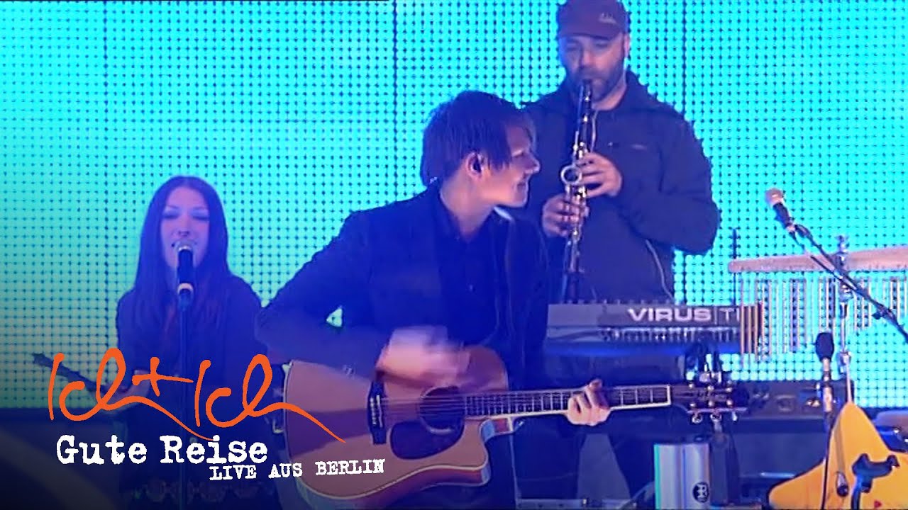 Ich+Ich - Universum (Gute Reise - Live aus Berlin)