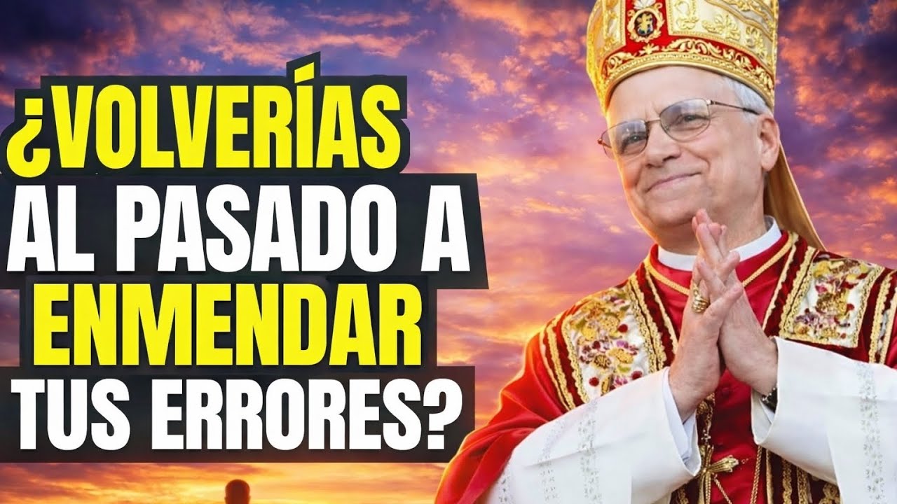 ¿NECESITAS REGRESAR A TU PASADO?| PAPA LEON XIV