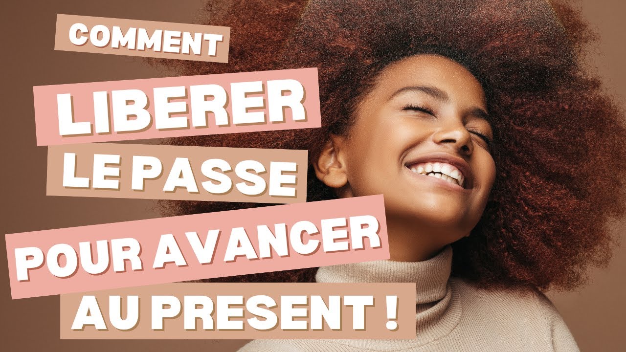 Comment le Passé Non Résolu IMPACTE ton PRESENT  ?!... Et Comment le Libérer ?!