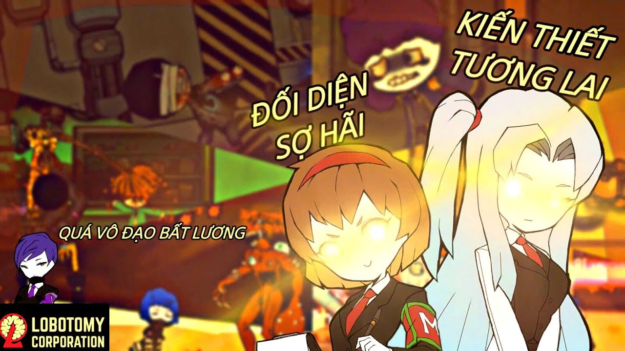 Tựa game quản lý này QUÁ VÔ ĐẠO BẤT LƯƠNG | Lobotomy Corporation (Phần 1)