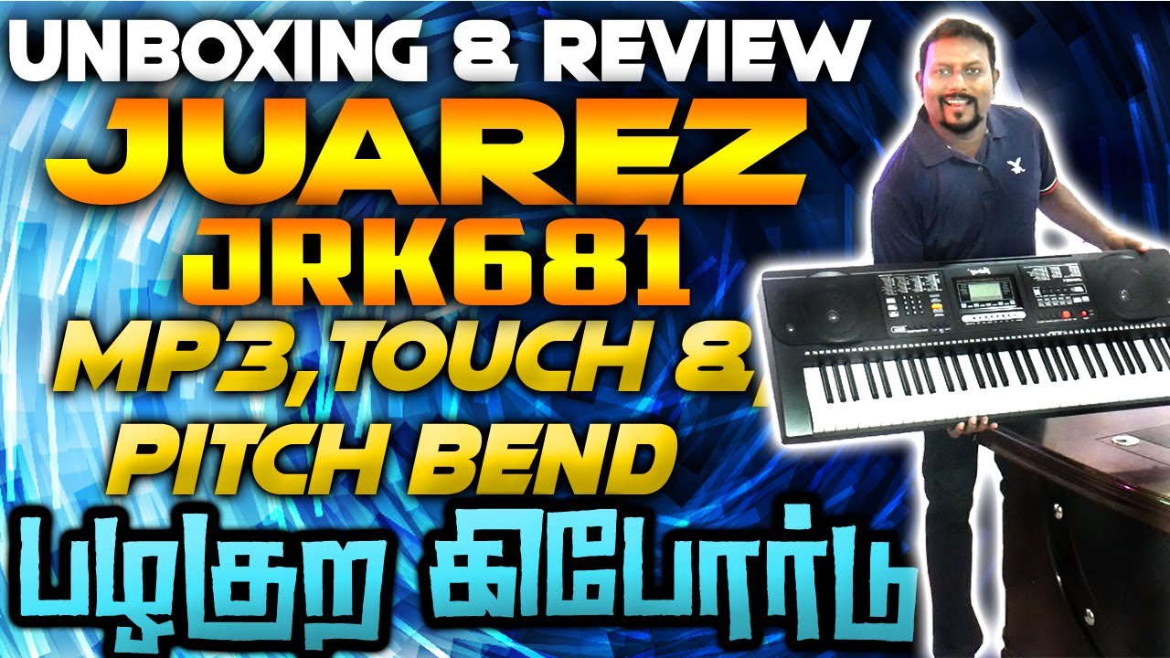 குறைந்த விலைக்கு சிறந்த ஆப்ஷன்ஸ் | JUAREZ Opus JRK681 61-Key Unboxing & Review Tamil- MP3-Pitch Ctrl