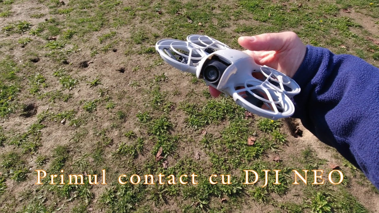 Primul contact cu DJI NEO