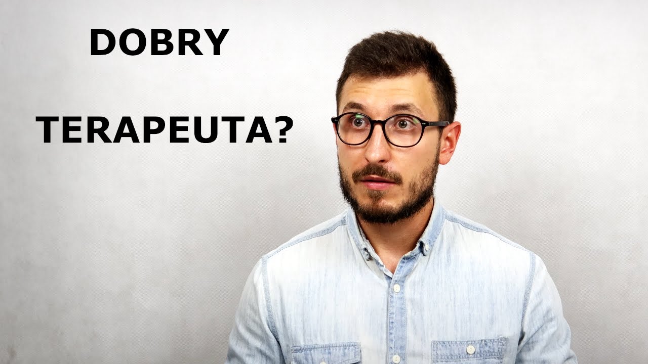 Jak wybrać dobrego psychoterapeutę?
