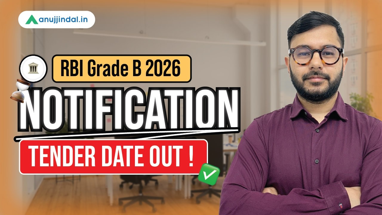 RBI 2026 Notification Tender Date Out | RBI Grade B | Vacancies | Expected Exam dates | Anuj Jindal