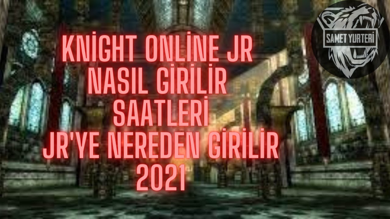 JURAİD MOUNTAİN (JR) NASIL GİRİLİR/ KNİGHT ONLİNE JR NEDİR / JR SAAT KA&Ccedil;TA VE KA&Ccedil; LVLDE GİRİLİR