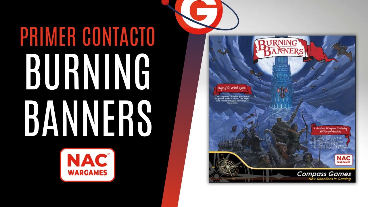 Lo nuevo de NAC Wargames: BURNING BANNERS | Unboxing y Primer Contacto