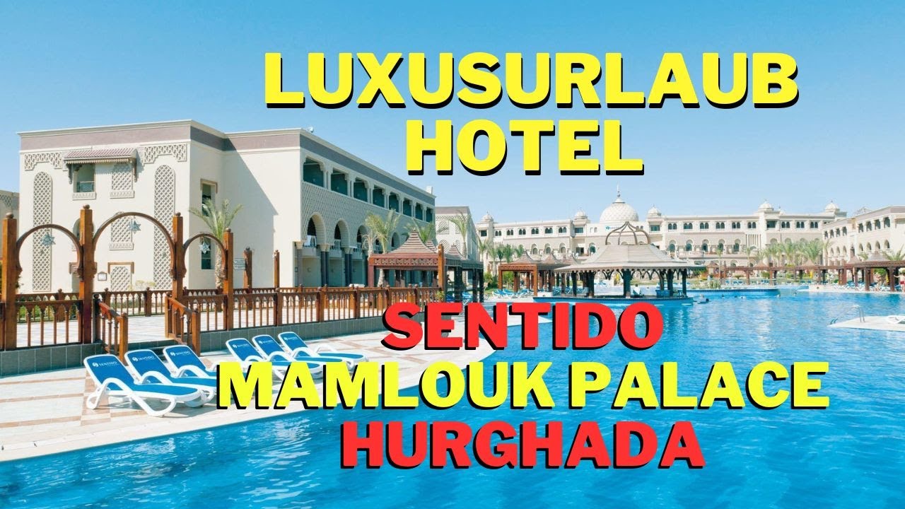 Sentido Mamlouk Palace Hurghada 🇪🇬 | luxusurlaub in ägypten am roten meer