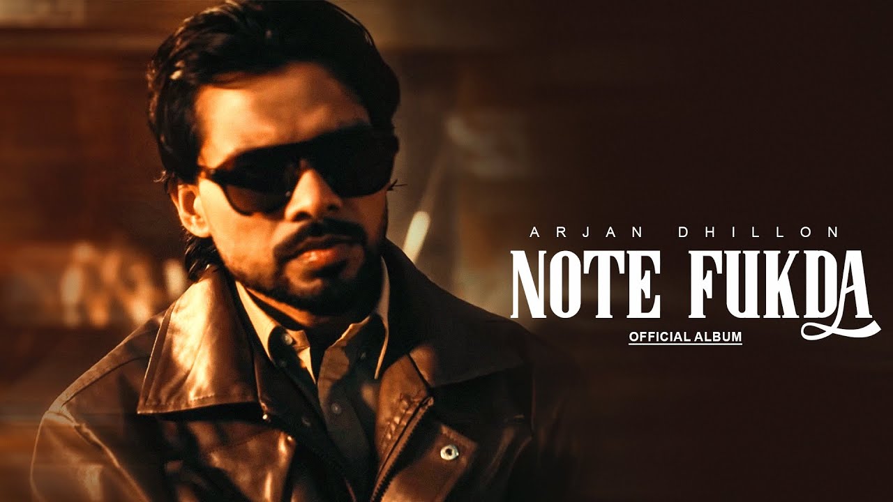 Note Fukda - Arjan Dhillon | Album | Latest Punjabi Songs 2025