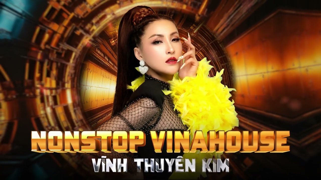 NONSTOP VINAHOUSE Vĩnh Thuyên Kim Remix 2024 : Đắm Chìm Trong Những Giai Điệu Sôi Động Hot Nhất 2024