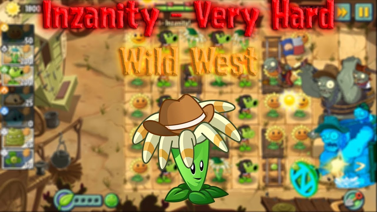 {PvZ2 Inzanity} - Very Hard - Wild West