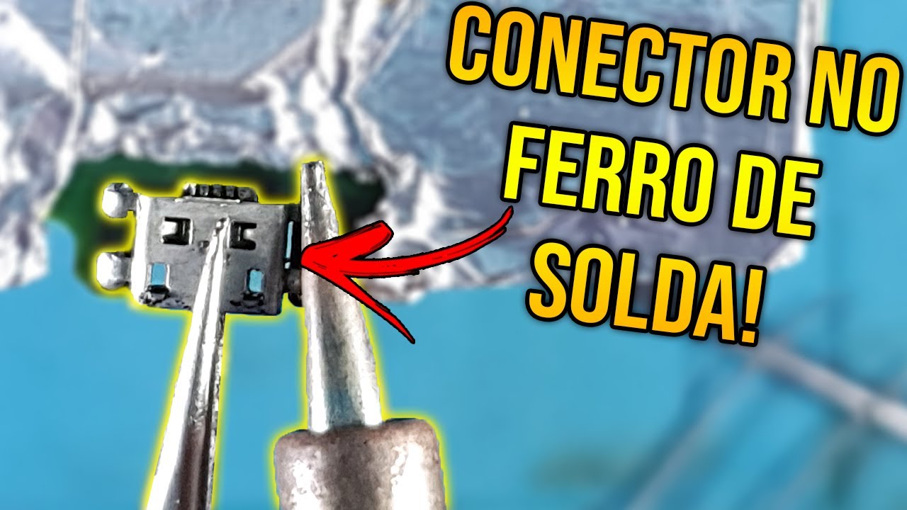 Como Trocar Conector de Carga De Qualquer Celular Com Ferro de Solda (Passo a Passo)