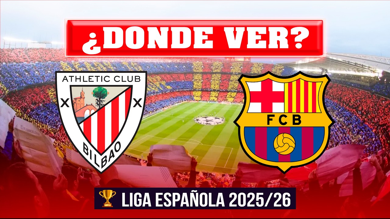 🔴 Athletic Club vs. Barcelona – ¿Dónde ver? 🏆 Liga Española 2025/26 ⚽