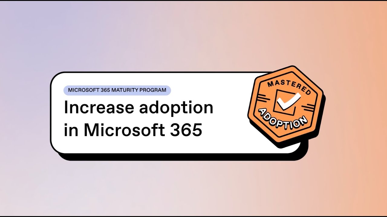 Boost Your Productivity: Increase Microsoft 365 Adoption – IT Admin Training