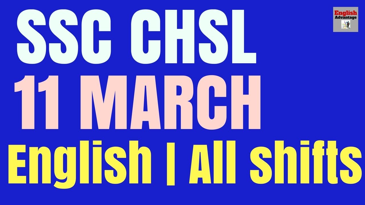 SSC CHSL EXAM 2018 |   ENGLISH |  ALL SHIFTS |  11 MARCH 2018
