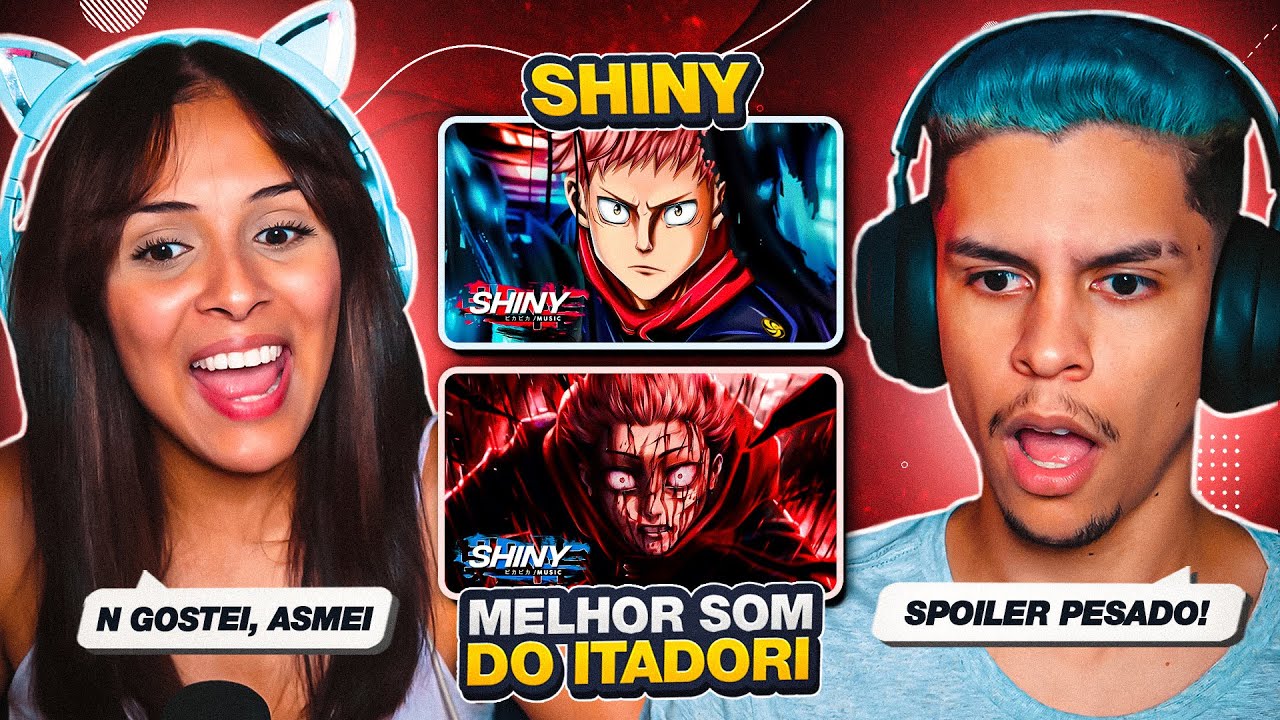 2 EM 1 | SHINY - Fragmentado e Quebrado por Dentro (Itadori Yuji) | [React em Casal] 🔥