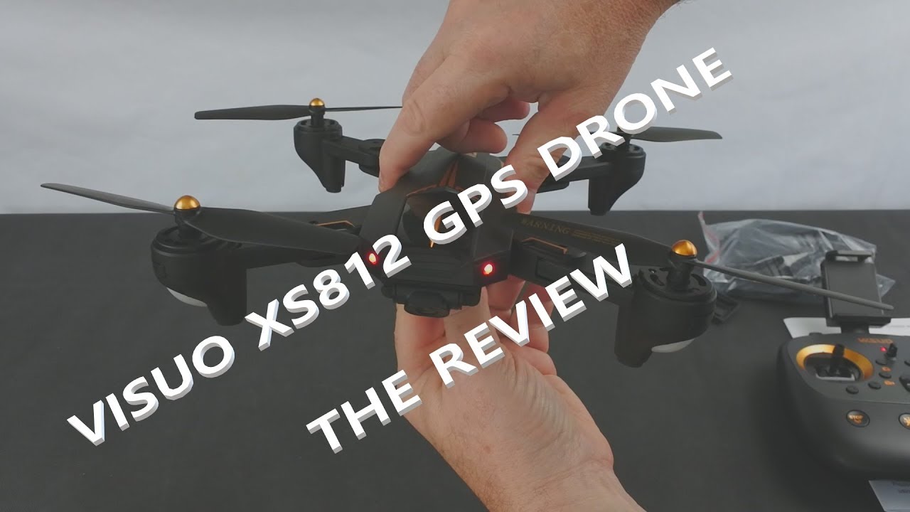 VISUO XS812 GPS DRONE WITH 5MP CAMERA REVIEW Pt1