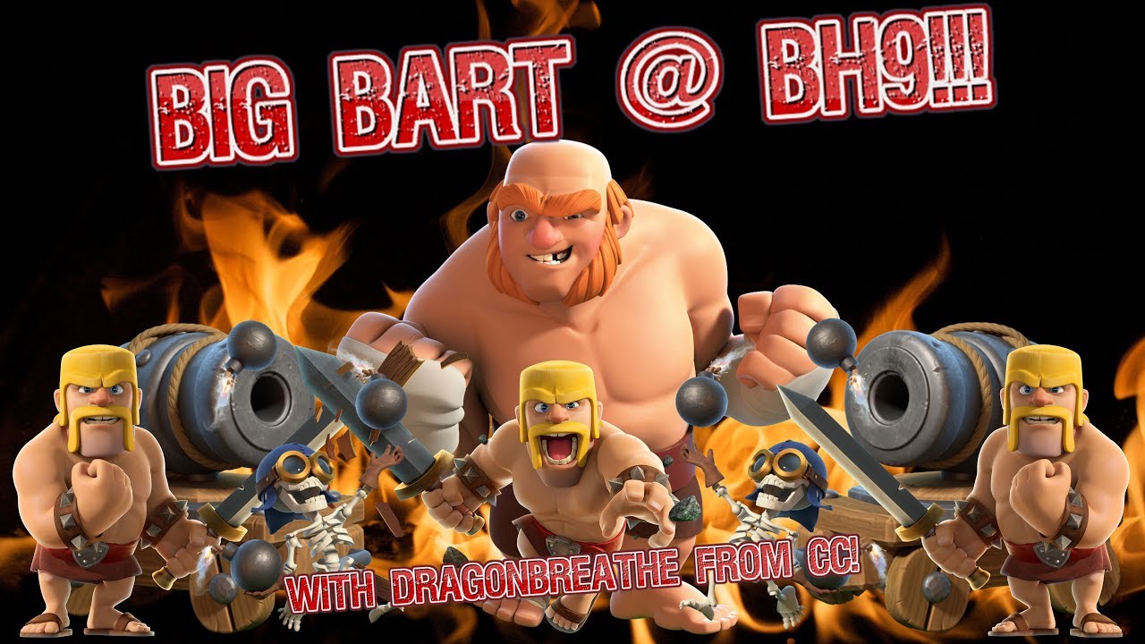 Builder Base - Big Bart at BH9 with DragonBreathe from CC!
