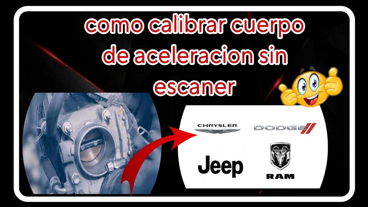 Calibrar cuerpo de aceleracion DOGDE,CHRYSLER, etc  SIN ESCANER