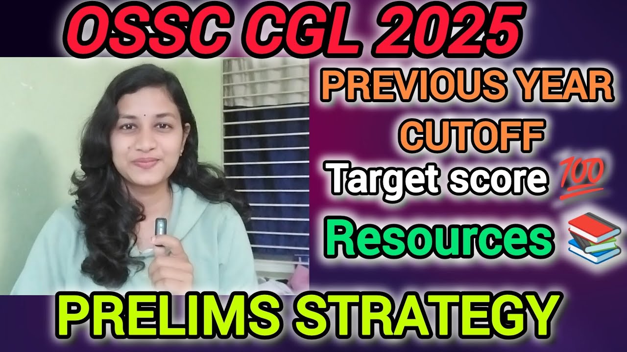 ‼️PRELIMS STRATEGY OSSC CGL 2025 | PREVIOUS YEAR CUTOFF | RESOURCES 📚