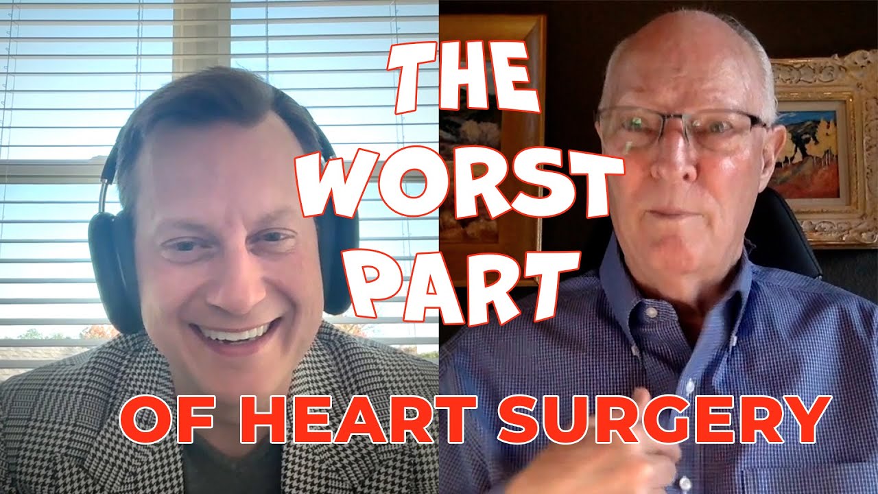 What's the worst part of heart surgery? The garden hose down my throat! Patient BRUCE WOODS