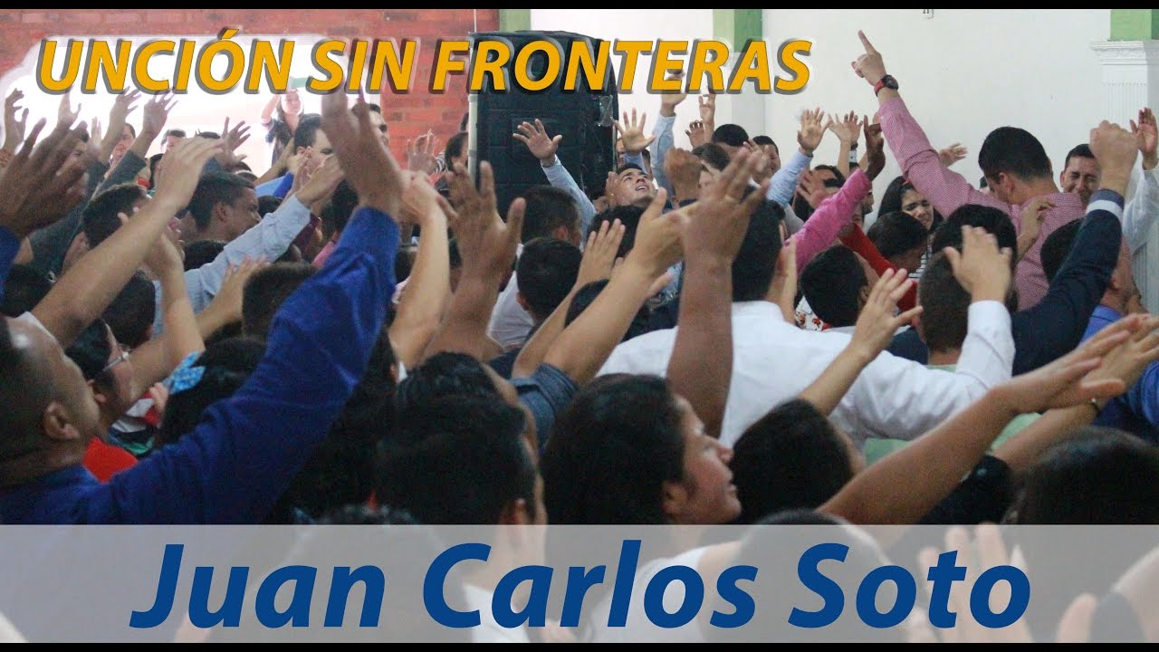 No temas | Juan Carlos Soto | Unción Sin Fronteras | IPUC D30