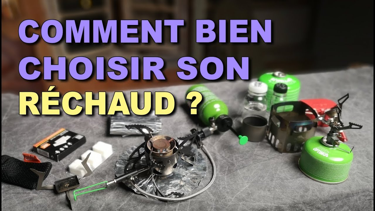COMMENT CHOISIR SON RÉCHAUD POUR LE BIVOUAC / DÉBUTER EN RANDONNÉE