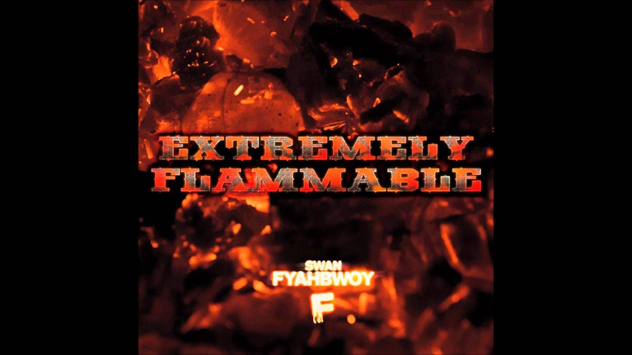 Swan Fyahbwoy-Extremely Flamable, DISCO COMPLETO.