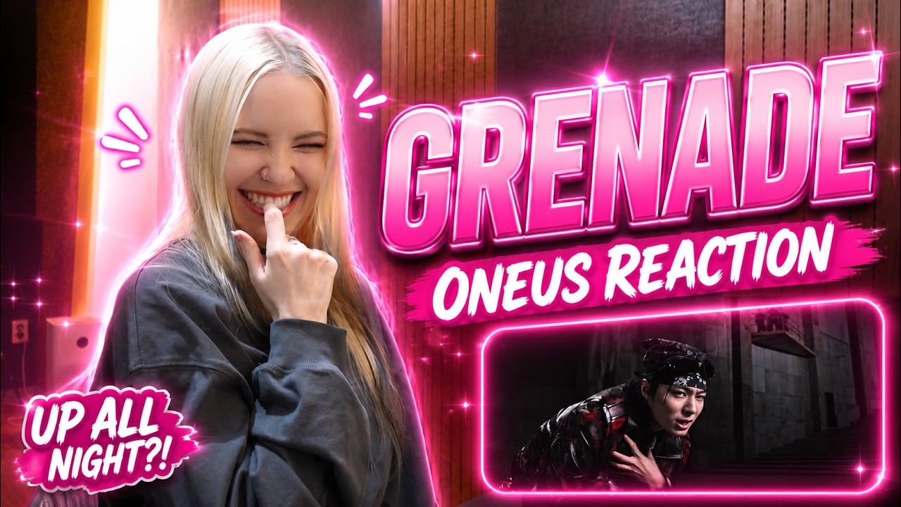 РЕАКЦИЯ НА ONEUS (원어스) - GRENADE