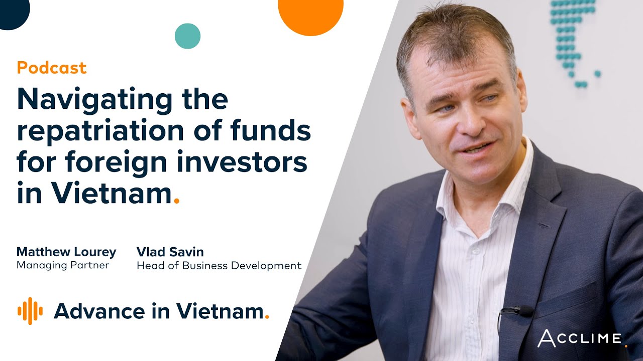 Navigating the Repatriation of Funds for Foreign Investors in Vietnam