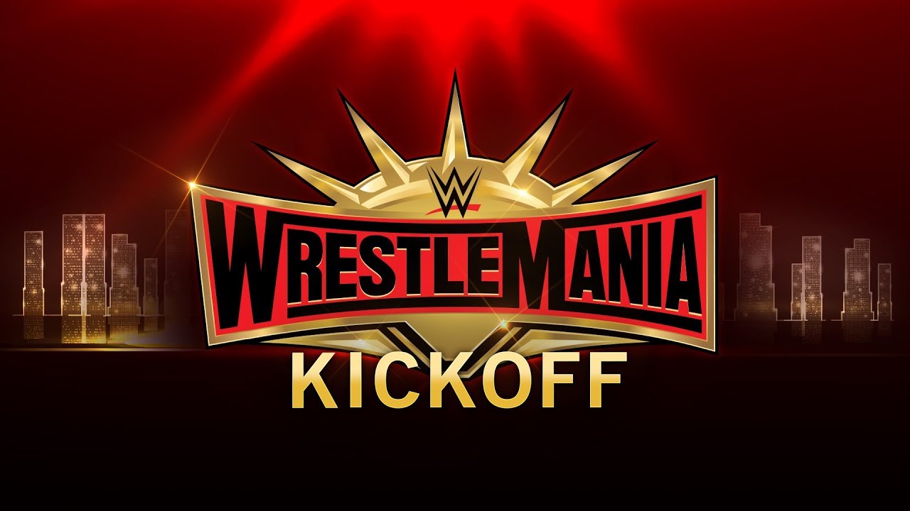WrestleMania 35 Kickoff: April 7, 2019