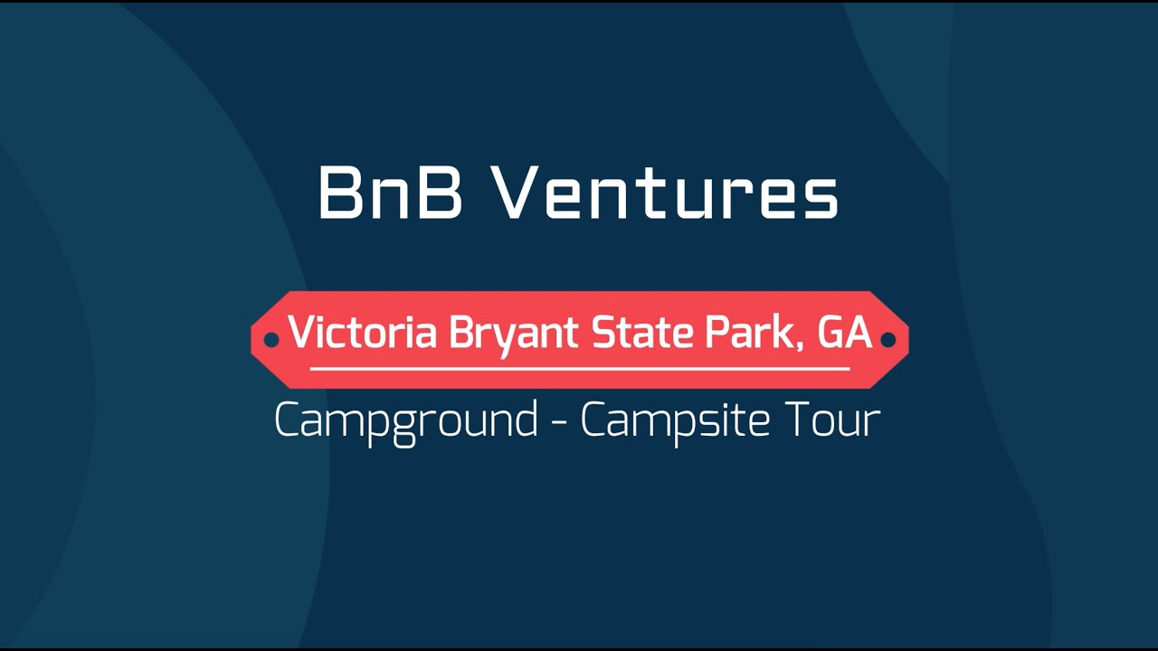 Victoria Bryant State Park, GA - Campground - Campsite Tour