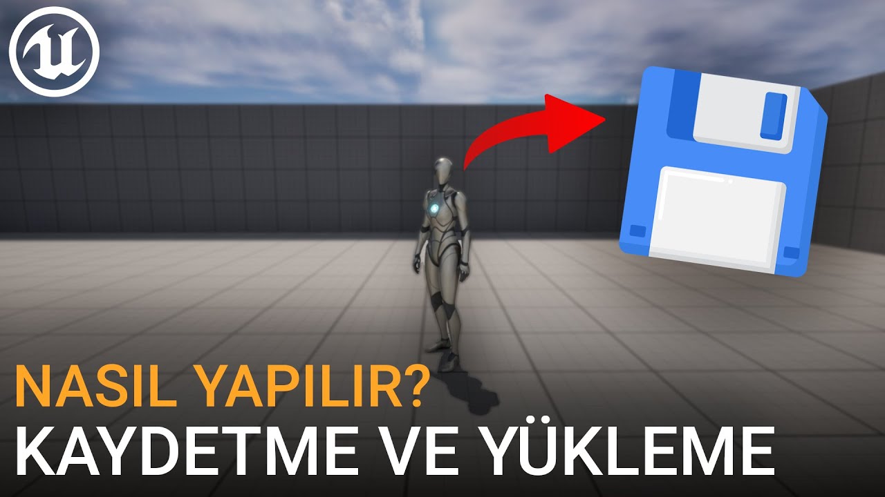 Oyun Kaydetme ve Yükleme Nasıl Yapılır? | Unreal Engine 5 Türkçe