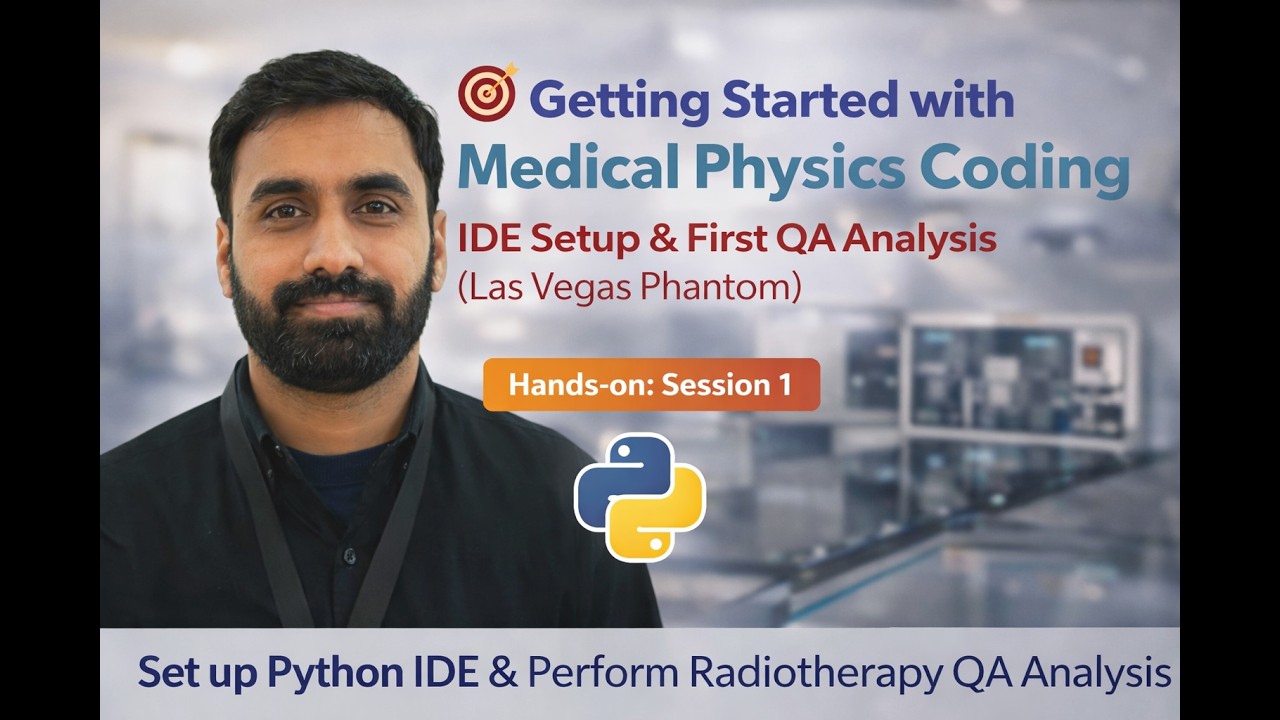 Getting Started with Medical Physics Coding — Setting Up IDE and Running a First QA Analysis S1