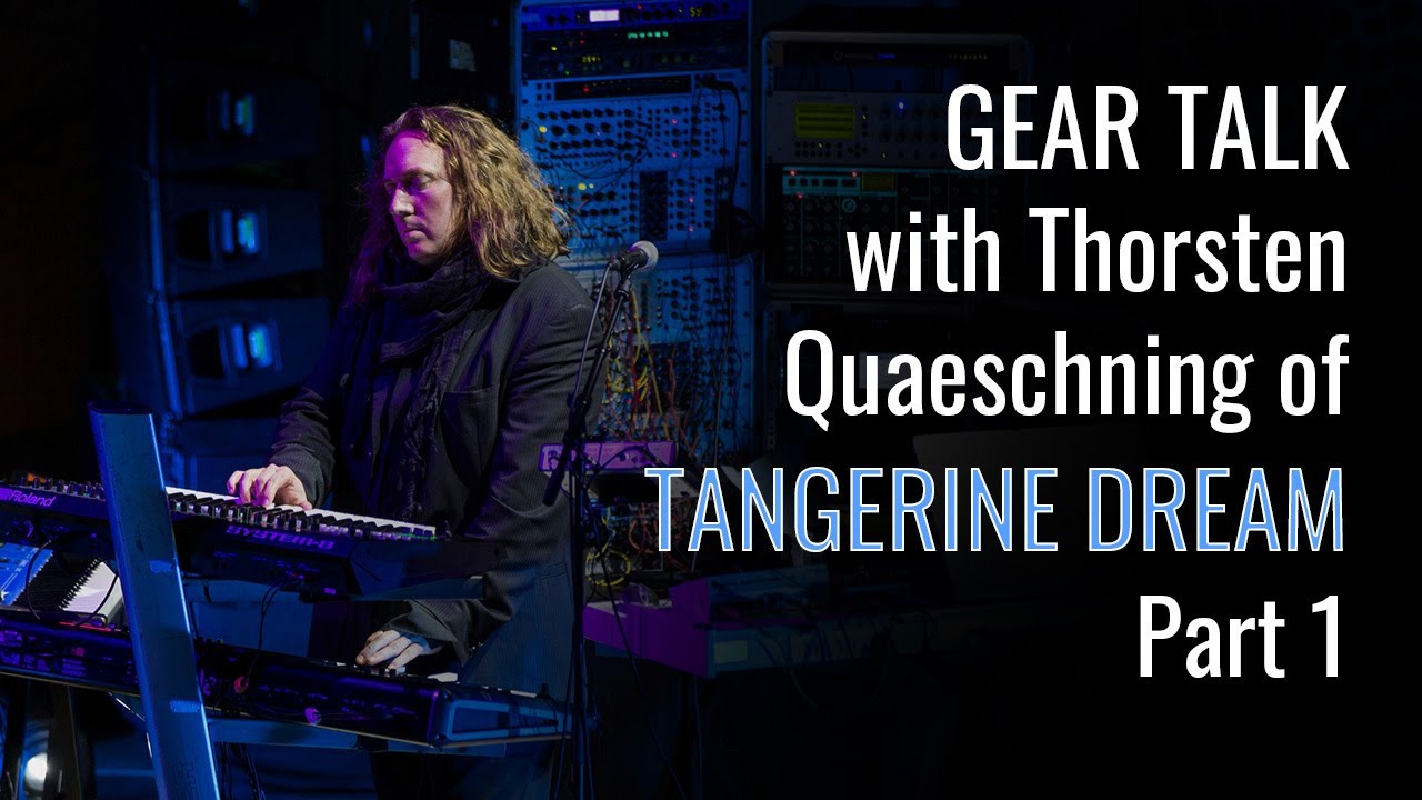 Gear Talk with Thorsten Quaeschning | Tangerine Dream Part I