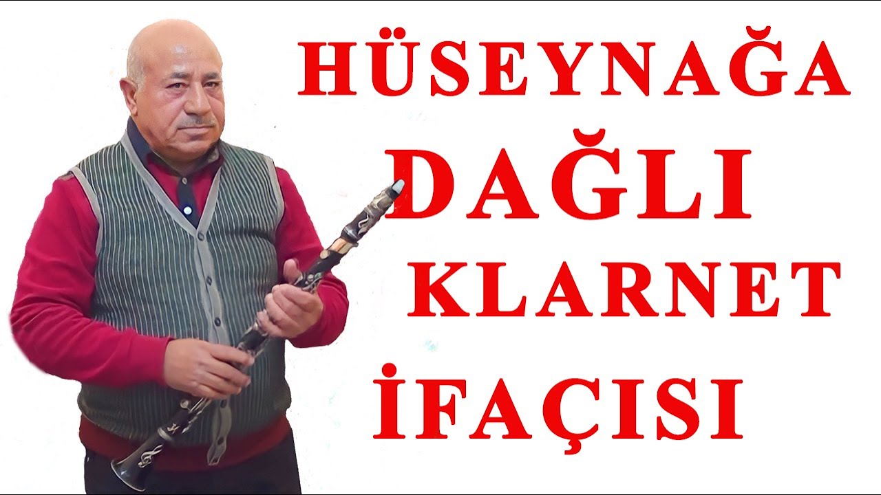 KLARNET İFAÇISI HÜSEYNAĞA DAĞLI 2023