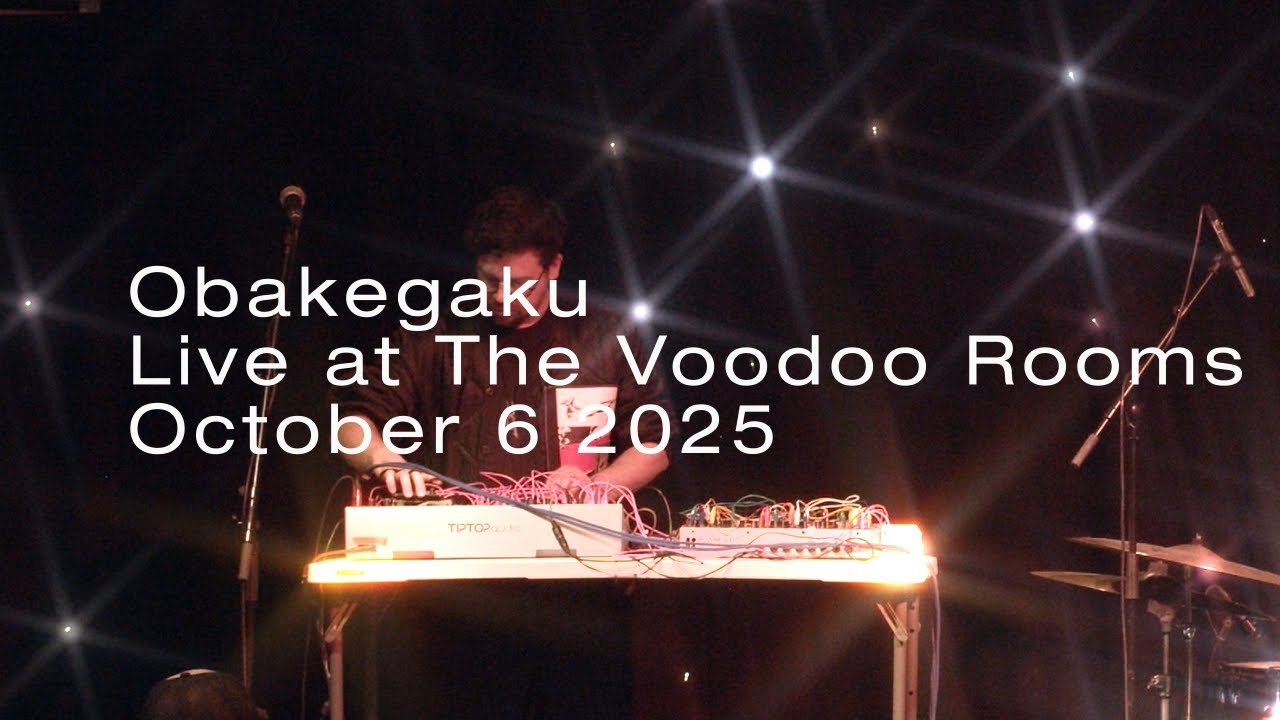 Obakegaku - Live at The Voodoo Rooms