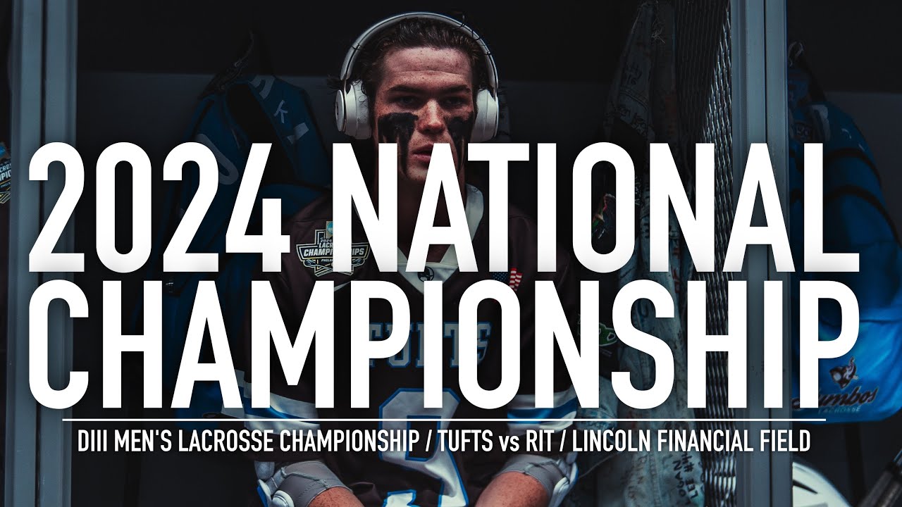 Tufts Lacrosse vs RIT National Championship / 2024 Highlights