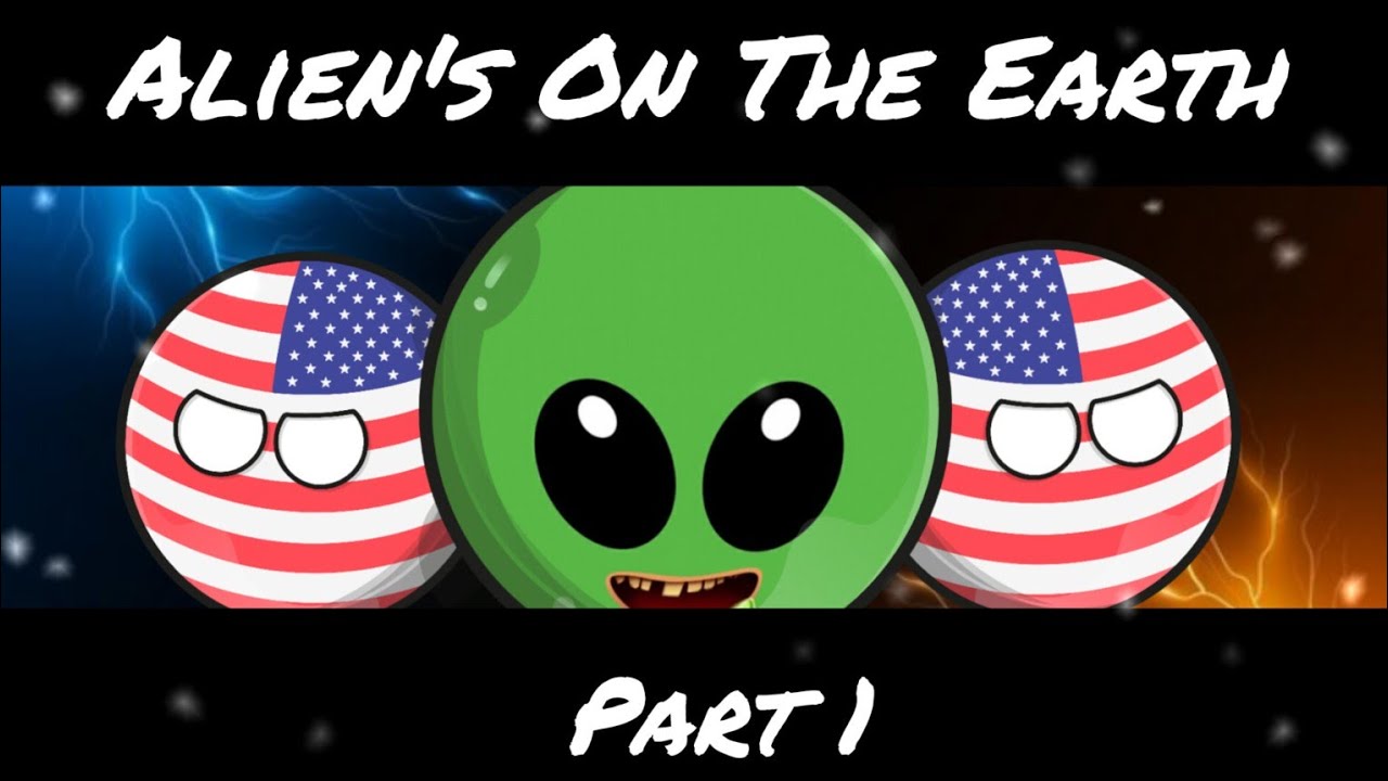 👽 Aliens On The Earth Part 1 In a Nutshell // Country Balls Animation video // Alien Series Part 1