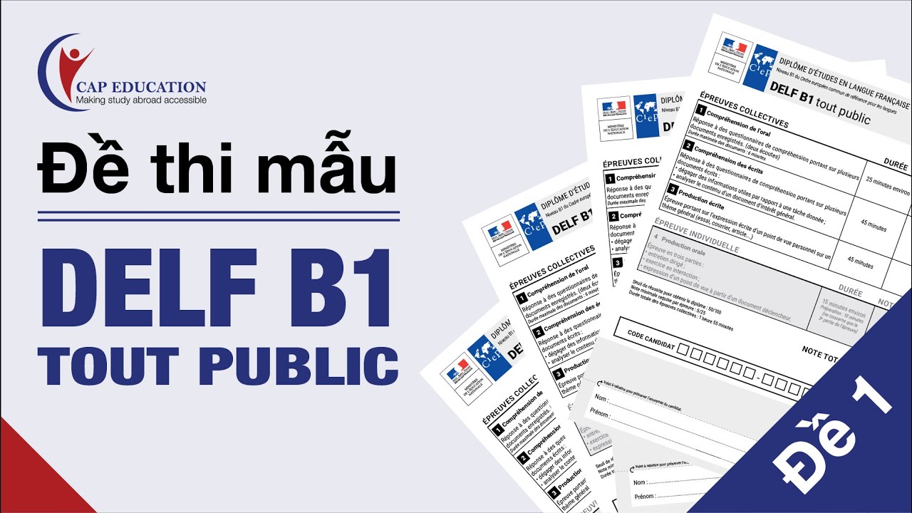 DELF Tout Public B1 | Đề Thi Mẫu 1 | Chứng Chỉ Tiếng Pháp | Học Tiếng Pháp Miễn Phí | CAP FRANCE
