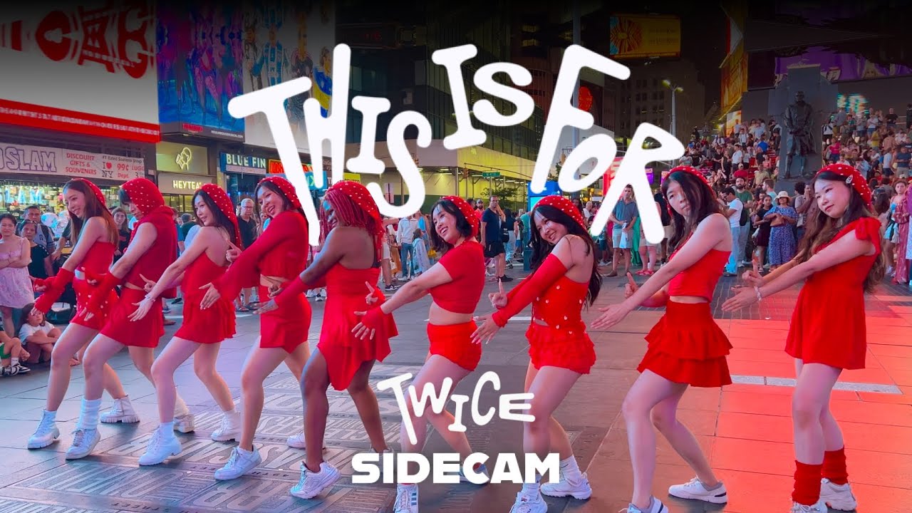 [KPOP IN PUBLIC NYC - SIDECAM] TWICE (트와이스) - ‘THIS IS FOR’ | Full Dance Cover in TIMES SQUARE