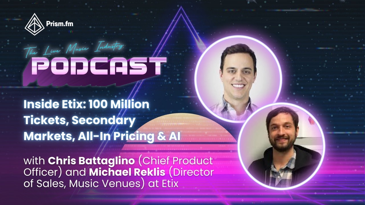 #34 - Inside Etix: 100 Million Tickets, Secondary Markets, All-In Pricing & AI