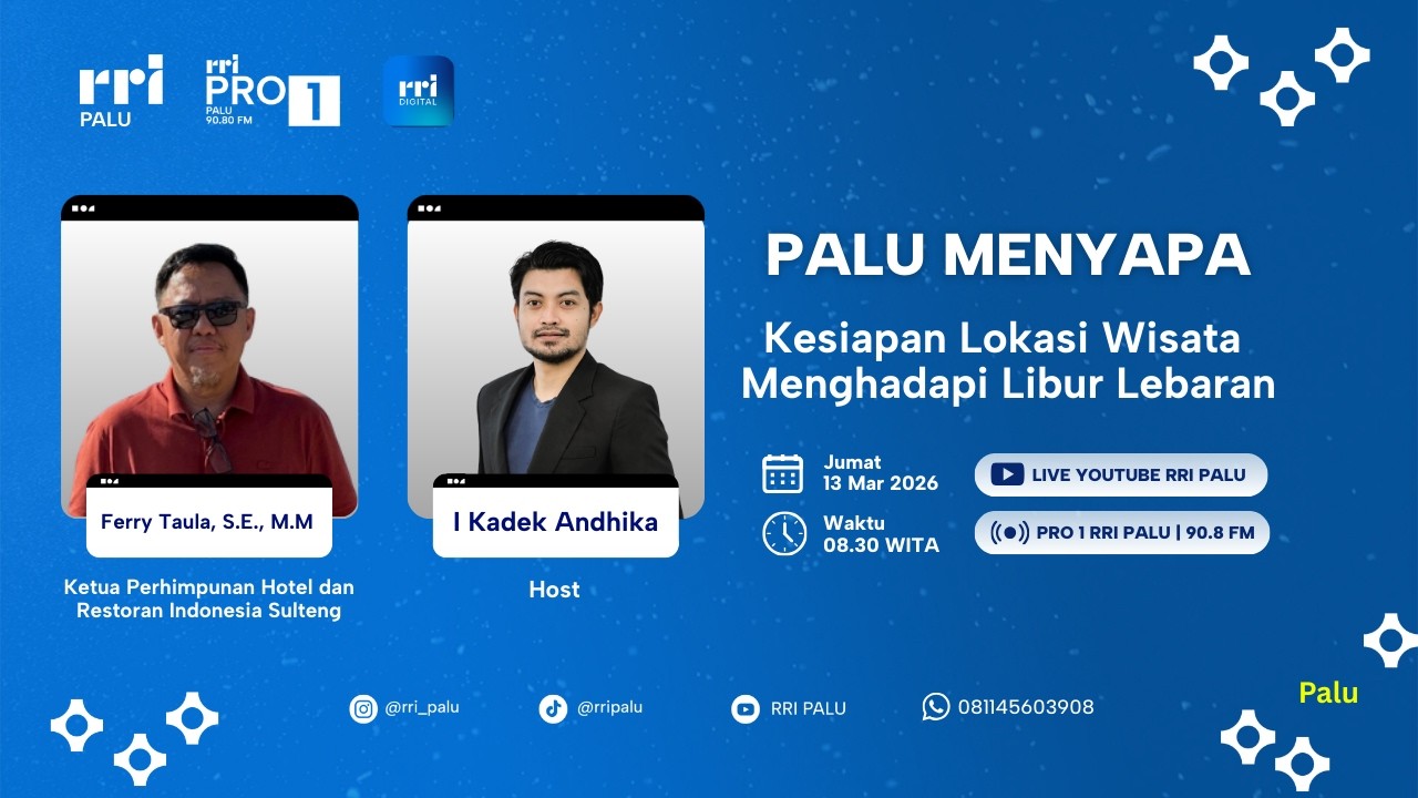 PALU MENYAPA :  Kesiapan Lokasi Wisata Menghadapi Libur Lebaran