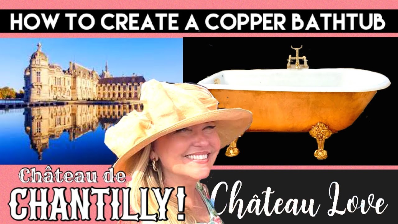 CHATEAU DIY: HOW TO "CREATE" A COPPER BATHTUB - SAVE UP TO $12,000! A BIG WIN 