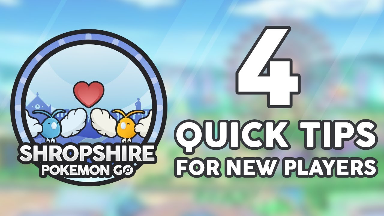 Pokemon Go - Four Quick Tips for New and Returning Players!
