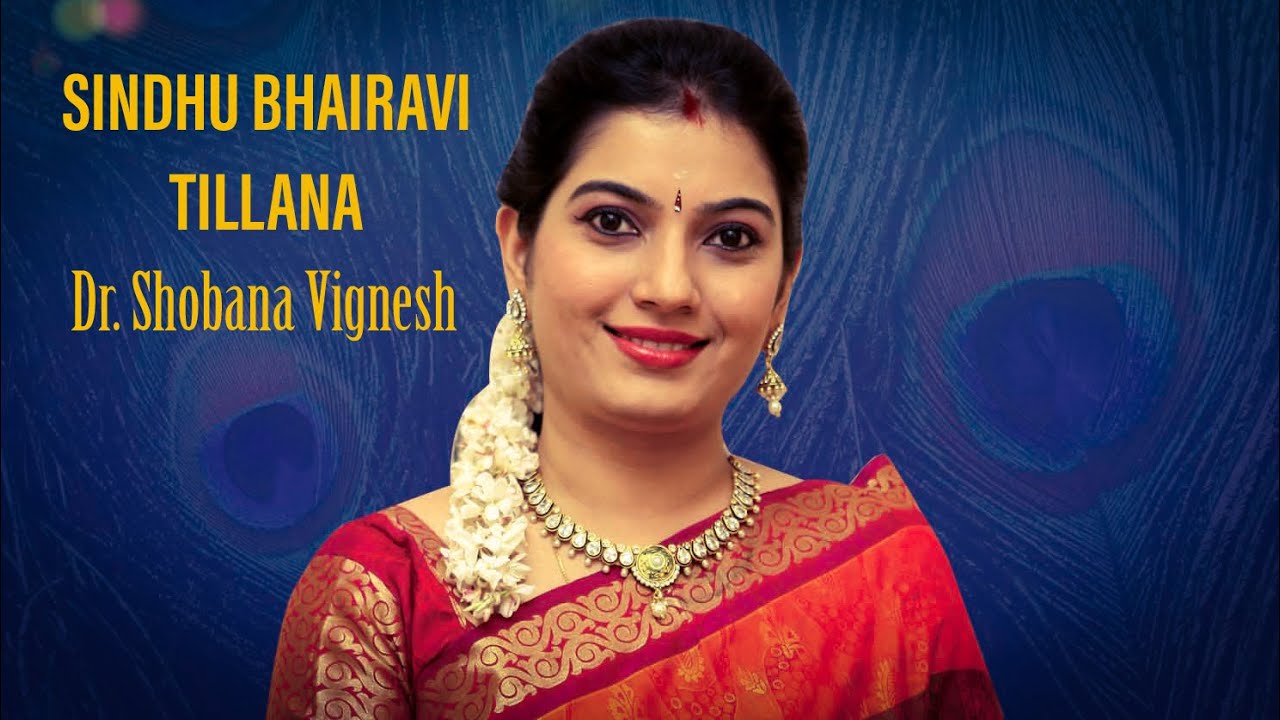 Sindhu Bhairavi Tillana | Dr. Shobana Vignesh