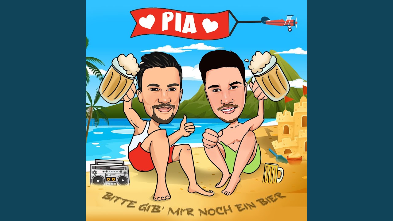 PIA (bitte gib' mir noch ein Bier)