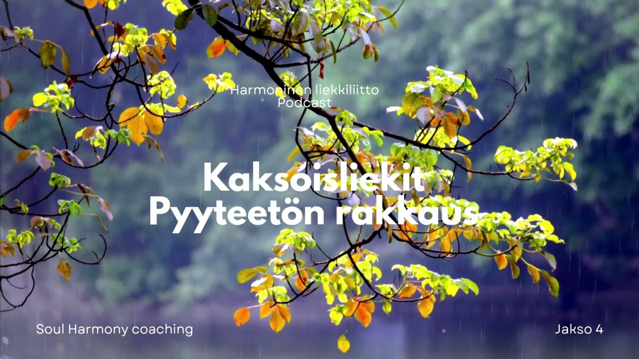 kaksoisliekki podcast Pyyteetön rakkaus