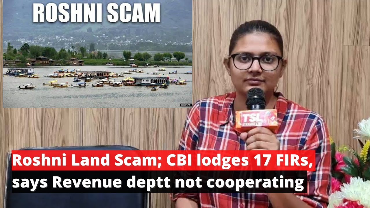 Roshni Land Scam; CBI lodges 17 FIRs, says Revenue deptt not cooperating